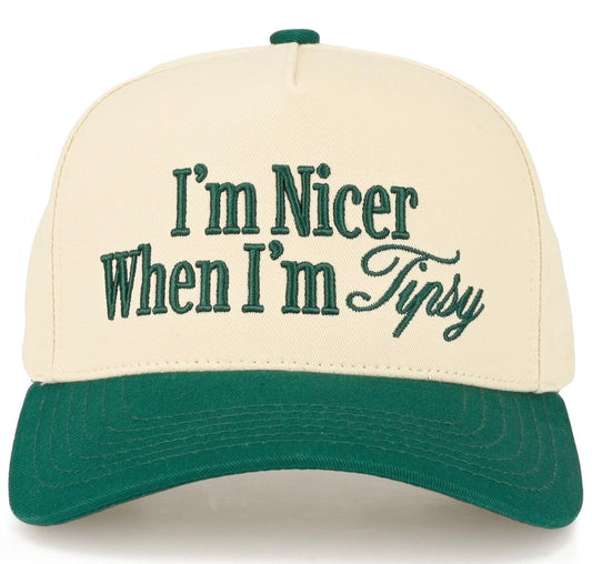 I’m Nicer When I’m Tipsy Hat